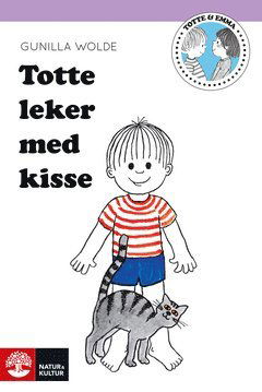 Totte: Totte leker med kisse - Gunilla Wolde - Bøger - Natur & Kultur Digital - 9789127136748 - 9. november 2013