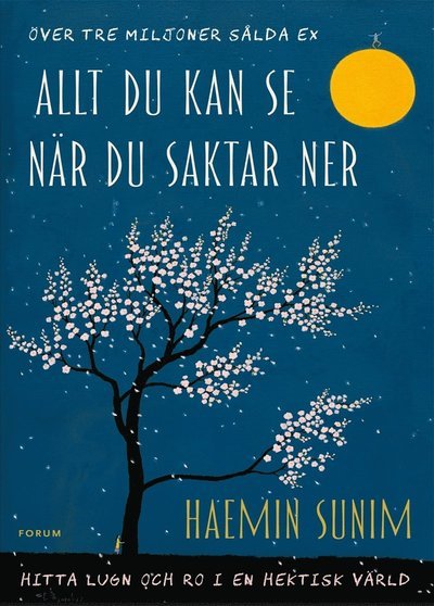Cover for Haemin Sunim · Allt du kan se när du saktar ner : hitta lugn och ro i en hektisk värld (ePUB) (2018)
