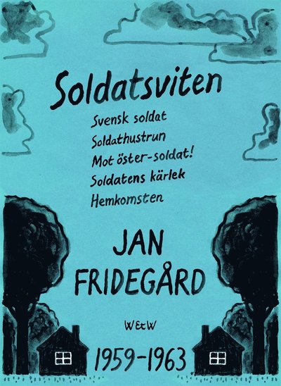 Cover for Jan Fridegård · Soldatsviten : samlingsvolym (ePUB) (2014)