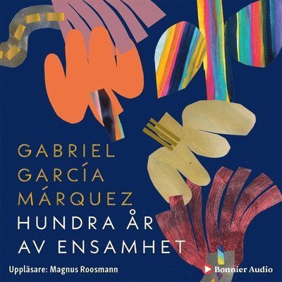 Cover for Gabriel García Márquez · Hundra år av ensamhet (Lydbog (MP3)) (2020)