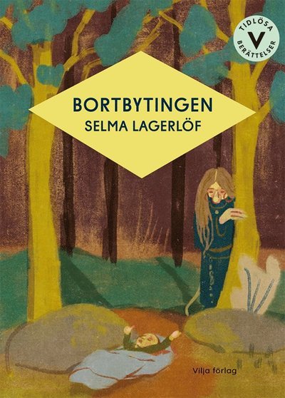 Cover for Selma Lagerlöf · Tidlösa berättelser: Bortbytingen (lättläst) (Indbundet Bog) (2020)