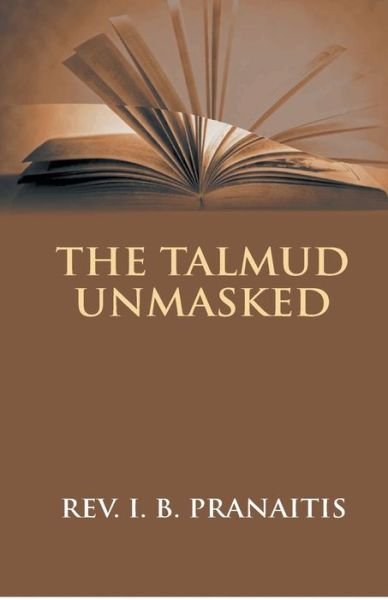 Cover for Justinas Pranaitis · The Talmud Unmasked (Paperback Book) (2017)