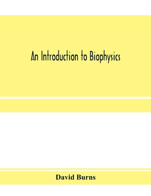 Cover for David Burns · An introduction to biophysics (Paperback Book) (2020)