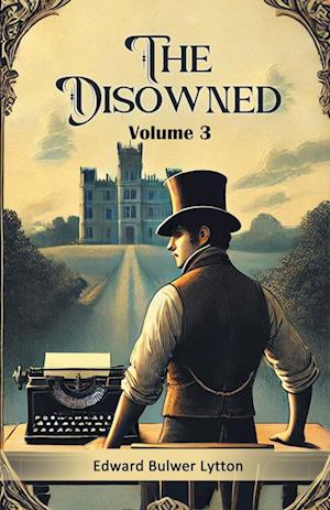 The Disowned Volume 3 (Edition2024) - Edward Bulwer Lytton - Books - Double 9 Books LLP - 9789368090748 - September 20, 2024