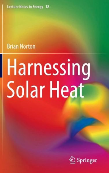 Cover for Brian Norton · Harnessing Solar Heat - Lecture Notes in Energy (Gebundenes Buch) [2014 edition] (2013)