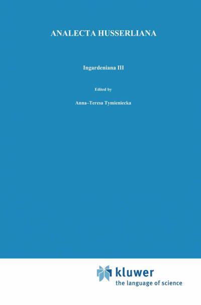 Cover for Anna-teresa Tymieniecka · Ingardeniana III: Roman Ingarden's Aesthetics in a New Key and the Independent Approaches of Others: The Performing Arts, the Fine Arts, and Literature - Analecta Husserliana (Paperback Book) [Softcover reprint of the original 1st ed. 1991 edition] (2012)