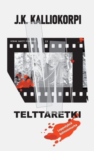 Cover for J K Kalliokorpi · Telttaretki (Paperback Book) (2022)