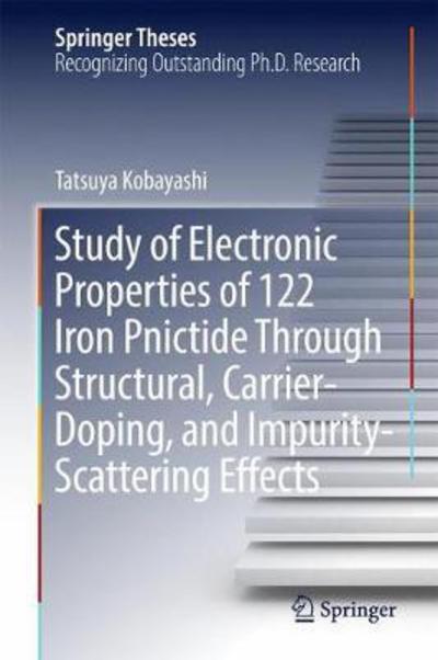 Cover for Kobayashi · Study of Electronic Properties of 122 Iron Pnictide Through Structural Carrier (Book) [1st ed. 2017 edition] (2017)