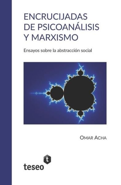 Cover for Omar Acha · Encrucijadas de Psicoan lisis Y Marxismo (Taschenbuch) (2018)