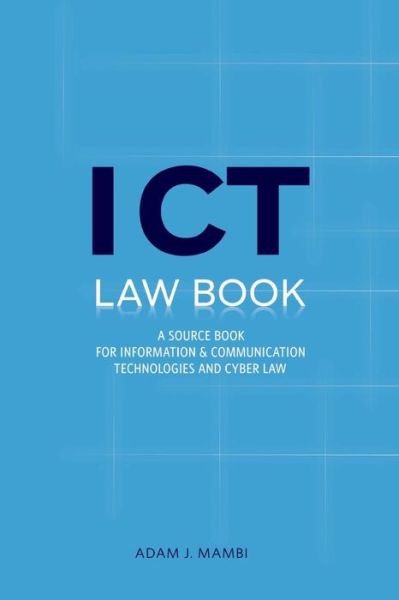 Cover for Adam J. Mambi · Ict Law Book. a Source Book for Information and Communication Technologies &amp; Cyber Law in Tanzania &amp; East African Community (Taschenbuch) (2010)