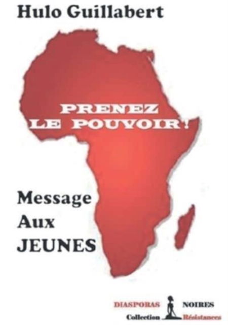 Cover for Hulo Guillabert · Prenez le pouvoir: Message aux Jeunes (Paperback Book) (2021)