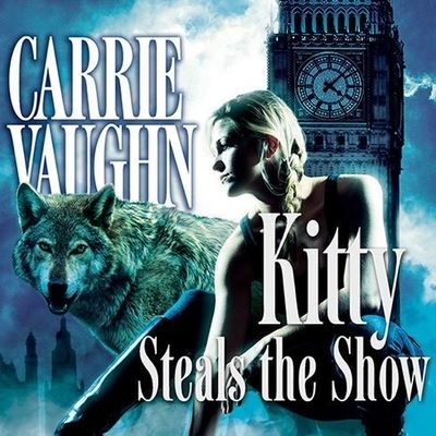 Cover for Carrie Vaughn · Kitty Steals the Show (CD) (2012)