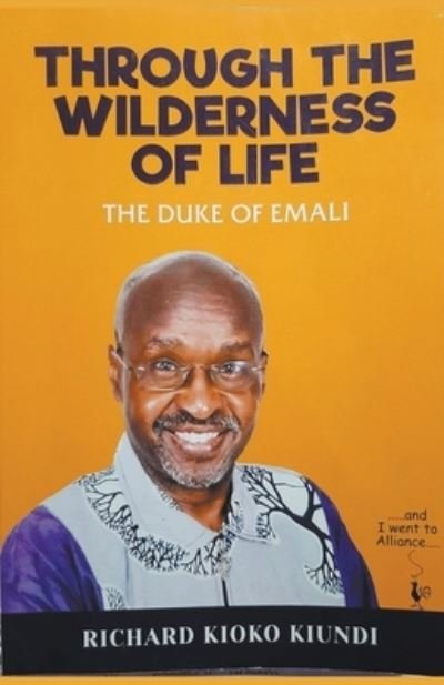 Cover for Richard Kioko Kiundi the Duke · Through The Wilderness of Life (Paperback Book) (2022)