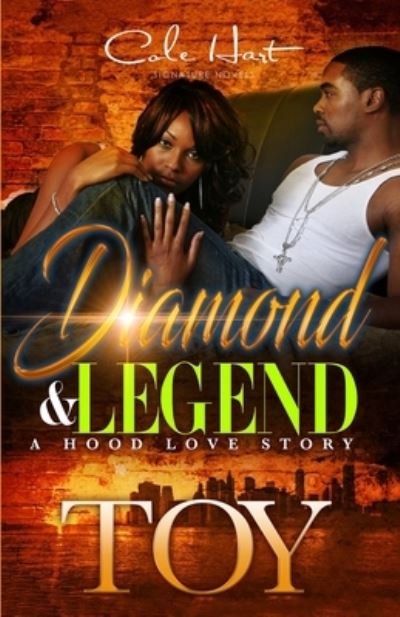 Diamond & Legend: A Hood Love Story - Toy - Książki - Independently Published - 9798464631748 - 25 sierpnia 2021