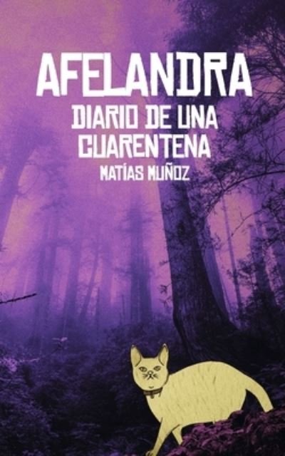 Cover for Matias Munoz Carreno · Afelandra: Diario de una cuarentena (Paperback Book) (2021)