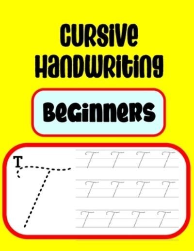 Cover for Jynxiee Books · Cursive Handwriting Beginners: Practicing Cursive Handwriting (Paperback Book) (2021)