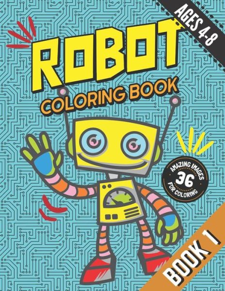 Cover for Rhu Creations · Robot Coloring Book for Kids Ages 4-8 (Paperback Book) (2020)