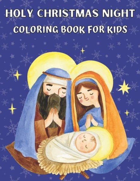 Holy Christmas Night Coloring book for kids - Rp Publications - Kirjat - Independently Published - 9798573078748 - lauantai 28. marraskuuta 2020