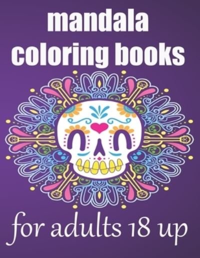Cover for Mandala Coloring Book · Mandala Coloring Books for Adults 18 Up (Taschenbuch) (2020)