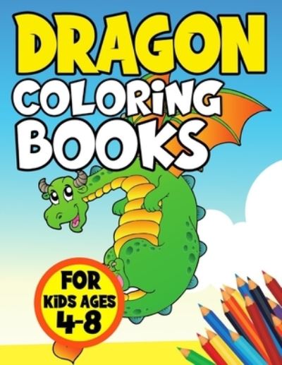 Dragon Coloring Books for Kids Ages 4-8 - Union Craft - Książki - Independently Published - 9798585622748 - 23 grudnia 2020