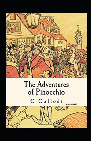 Cover for C · The Adventures of Pinocchio Annotated (Paperback Bog) (2021)