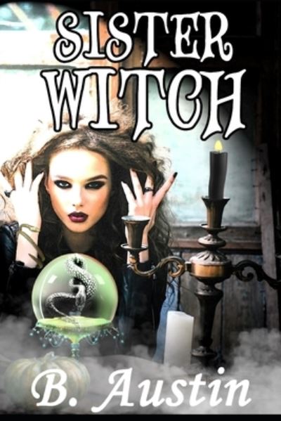 Cover for B Austin · Sister Witch (Paperback Book) (2021)