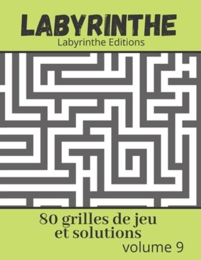 Cover for Labyrinthe Editions · Labyrinthe - 80 grilles de jeu et solutions (Paperback Book) (2020)