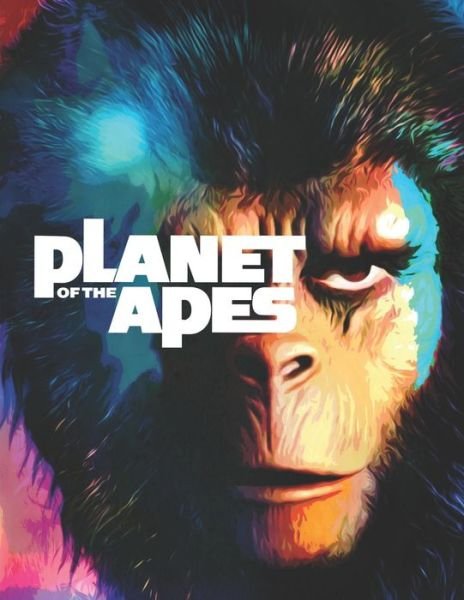 The Planet of the Apes - Jose Escobar - Livros - Independently Published - 9798636722748 - 13 de abril de 2020