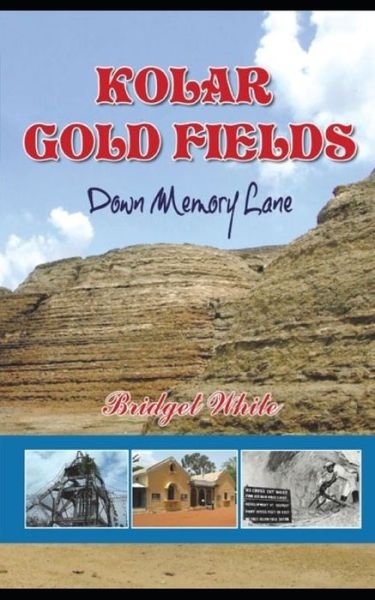 Cover for Bridget White · Kolar Gold Fields Down Memory Lane (Pocketbok) (2020)