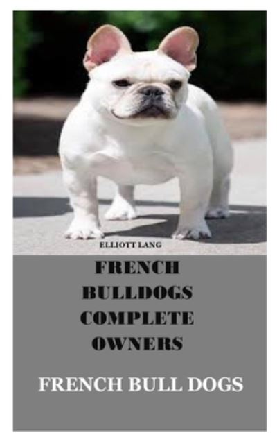 Cover for Elliott Lang · French Bull Dogs (Paperback Book) (2020)