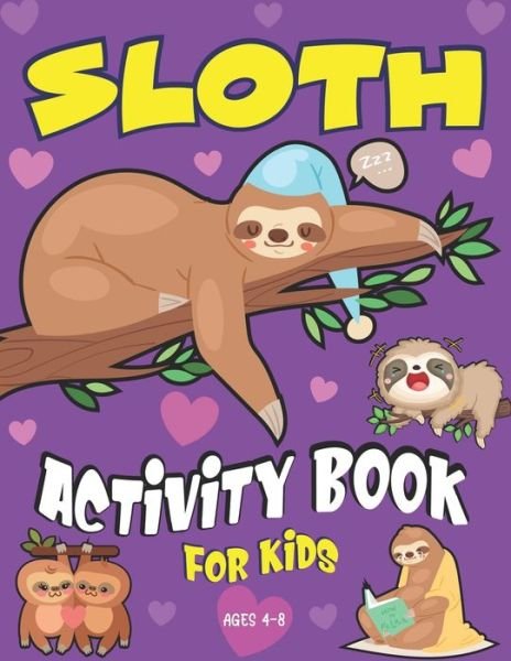 Cover for Mahleen Press · Sloth Activity Book for Kids Ages 4-8 (Paperback Bog) (2020)