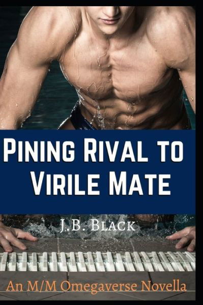 Cover for J B Black · Pining Rival to Virile Mate (Paperback Book) (2020)