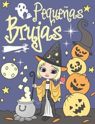 Pequenas Brujas - Bee Art Press - Bøger - Independently Published - 9798697998748 - 15. oktober 2020