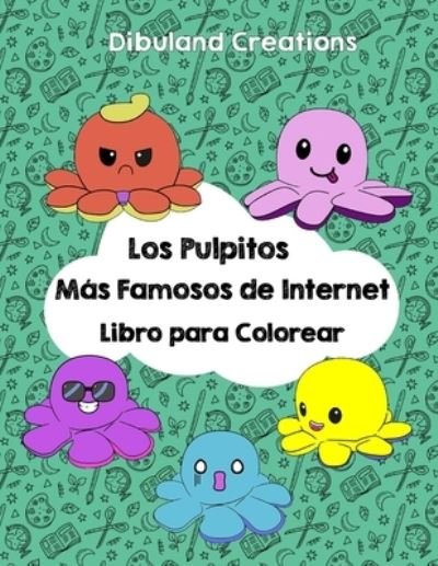 Cover for Dibuland Creations · Los Pulpitos Más Famosos de Internet (Paperback Book) (2021)