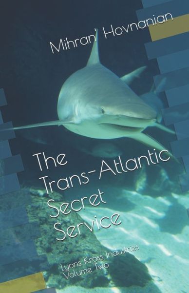 Cover for Mihran Philippe Hovnanian · The Trans-Atlantic Secret Service (Paperback Book) (2021)