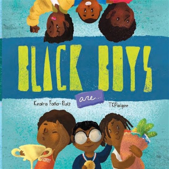 Black Boys Are - Keaira Fana-Ruiz - Böcker - Independently Published - 9798720533748 - 11 mars 2021