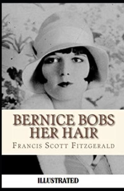 Cover for Francis Scott Fitzgerald · Bernice Bobs Her Hair Illustrated (Paperback Book) (2021)