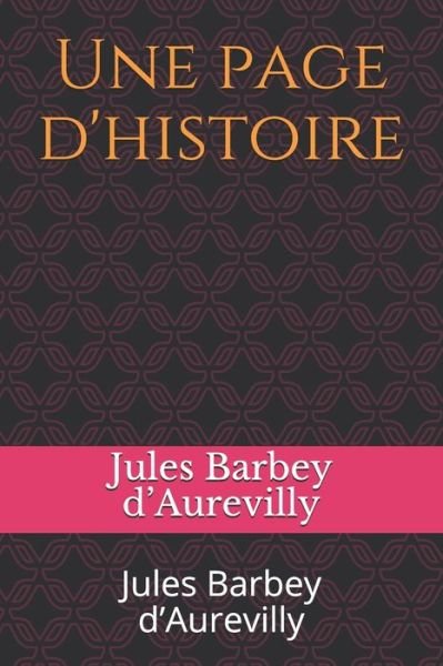 Cover for Juless Barbey D'Aurevilly · Une page dhistoire: Jules Barbey d'Aurevilly (Paperback Book) (2021)