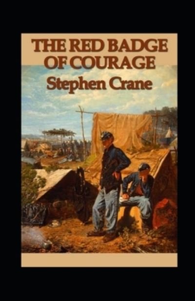 The Red Badge of Courage Annotated - Stephen Crane - Bøger - Independently Published - 9798745200748 - 27. april 2021