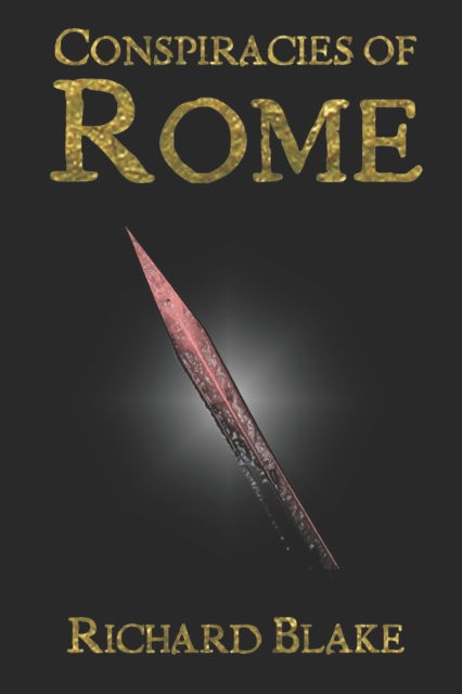 Cover for Richard Blake · Conspiracies of Rome (Pocketbok) (2021)