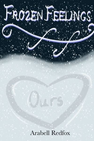 Frozen Feelings - Seasons of Love - Arabell Redfox - Bøger - Independently Published - 9798790466748 - 30. december 2021