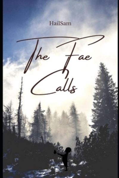 Cover for Hail Sam · The Fae Calls (Paperback Book) (2021)