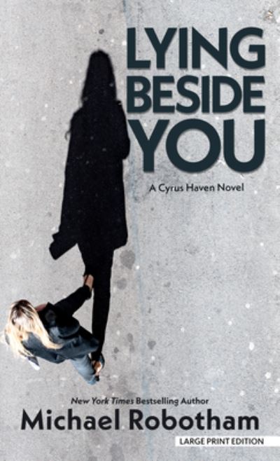 Cover for Michael Robotham · Lying Beside You (Book) (2023)