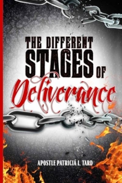 Cover for Apostle Patricia L Tard · The Different Stages of Deliverance (Paperback Book) (2022)