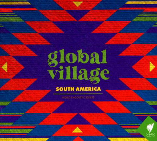 Cover for Global Village · South America (CD) [Digipak] (2009)