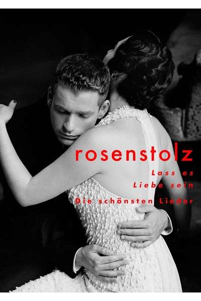 Lass Es Liebe Sein -Die Schonsten Lieder - Rosenstolz - Elokuva - UNIVERSAL - 0602567754749 - torstai 27. syyskuuta 2018