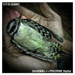 Cover for Otis Gibbs · Souvenirs Of A Misspent Youth (CD) (2014)