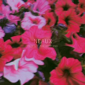 Cover for Neaux · Fell Off The Deep End (LP) (2017)