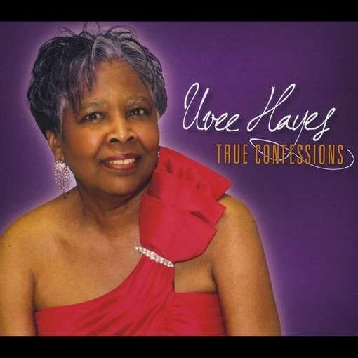 Cover for Uvee Hayes · True Confessions (CD) (2011)