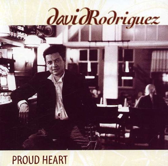 Cover for David Rodriguez · Proud Heart (CD) (2005)